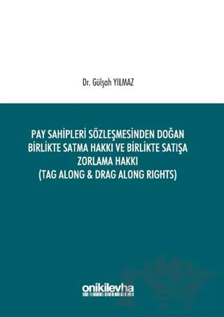 Pay Sahipleri Sözleşmesinden Doğan Birlikte Satma Hakkı ve Birlikte Satışa Zorlama Hakkı