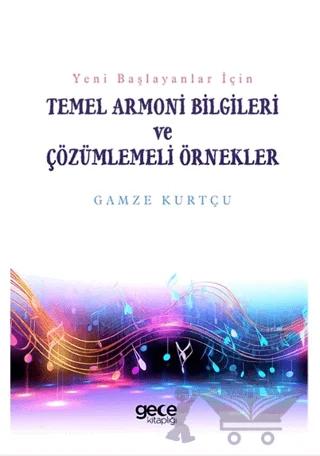 Yeni Başlayanlar İçin - Temel Armoni Bilgileri ve Çözümlemeli Örnekler