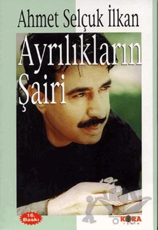 Ayrılıkların Şairi