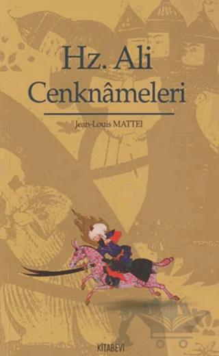 Hz. Ali Cenknameleri – Jean Louis Mattei – Kitabevi Yayınları kitap kapağı