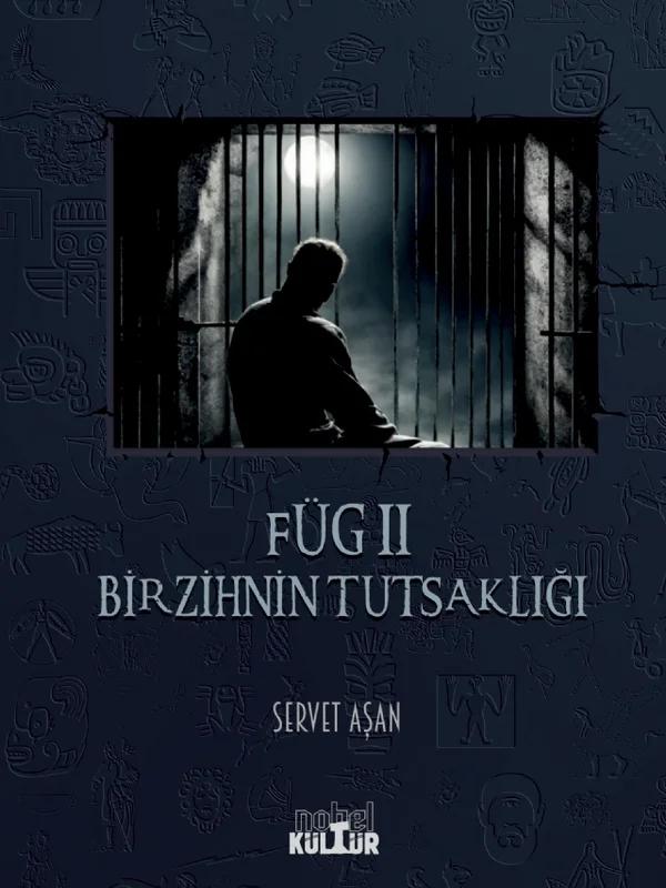 FÜG II - Bir Zihnin Tutsaklığı