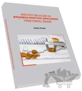 Maliyet Bilgileri Ve Başabaş Noktası Analizinin Yönetimsel Önemi