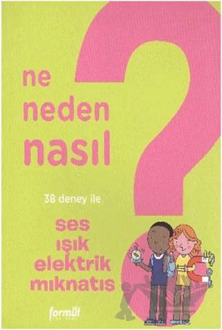 Ne Neden Nasıl 4 - Ses Işık Elektrik Mıknatıs