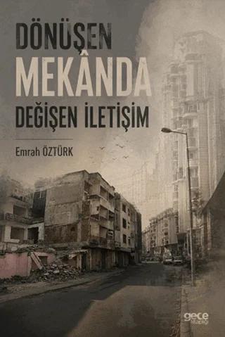 Dönüşen Mekânda Değişen İletişim