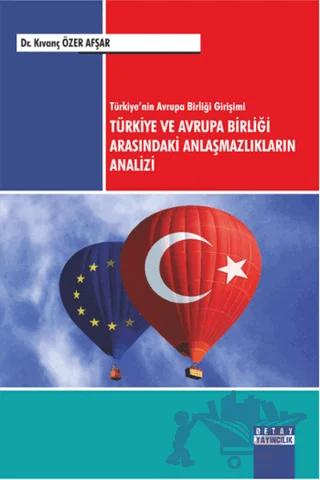Türkiye ve Avrupa Birliği Arasındaki Anlaşmazlıkların Analizi