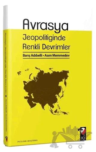 Avrasya Jeopolitiğinde Renkli Devrimler