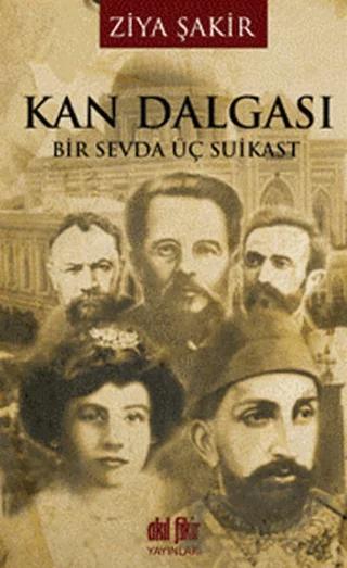 Kan Dalgası – Ziya Şakir – Akıl Fikir Yayınları kitap kapağı