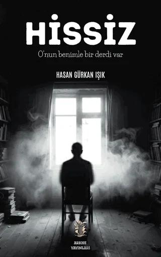Hissiz O’nun Benimle Bir Derdi Var