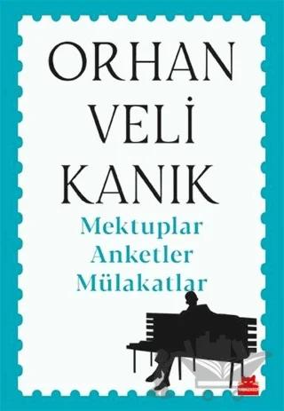 Mektuplar Anketler Mülakatlar – Orhan Veli Kanık – Kırmızı Kedi Yayınevi kitap kapağı