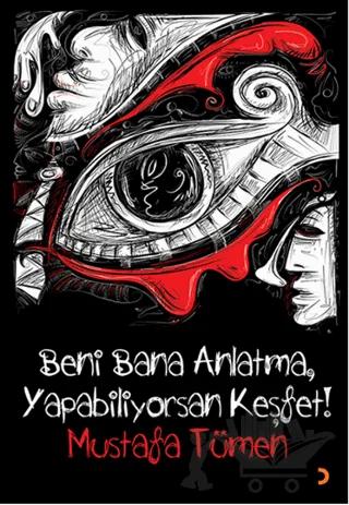 Beni Bana Anlatma, Yapabiliyorsan Keşfet!