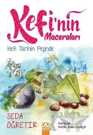 Kefi Tarihin Peşinde - Kefi'nin Maceraları