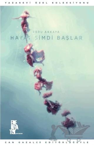 Hayat Şimdi Başlar