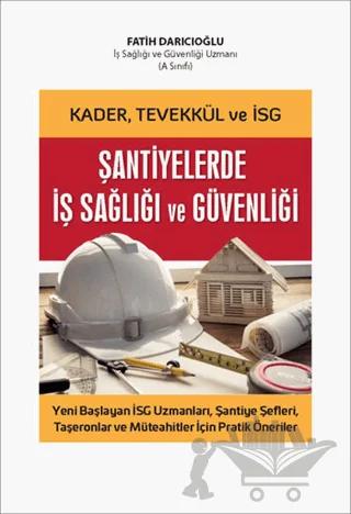 Kader, Tevekkül ve İSG Şantiyelerde İş Sağlığı ve Güvenliği