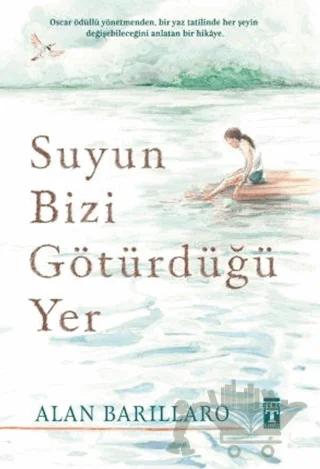 Suyun Bizi Götürdüğü Yer