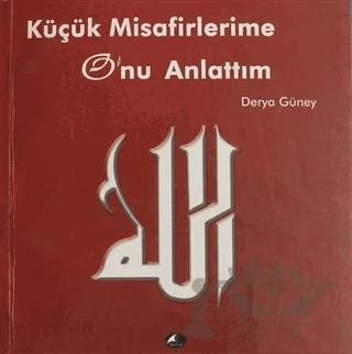 Küçük Misafirlerime O'nu Anlattım