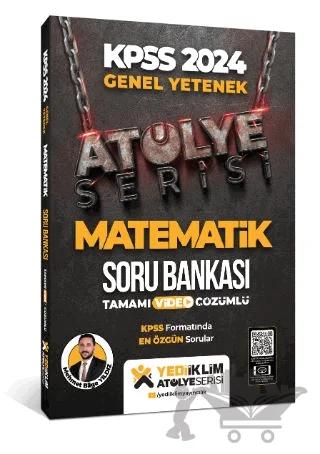 2024 Genel Yetenek Atölye Serisi Matematik Tamamı Video Çözümlü Soru Bankası