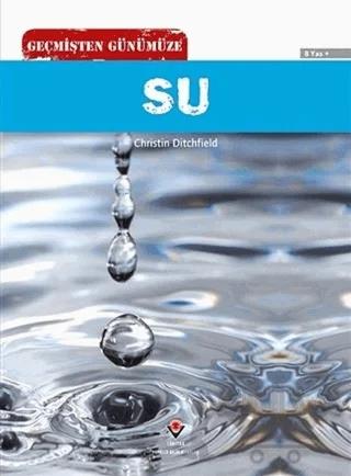 Geçmişten Günümüze - Su