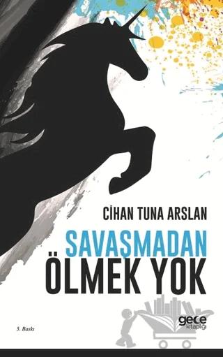 Savaşmadan Ölmek Yok