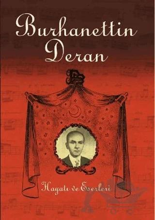 Burhanettin Deran - Hayatı ve Eserleri