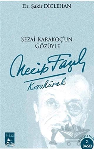 Sezai Karakoç’un Gözüyle Necip Fazıl Kısakürek