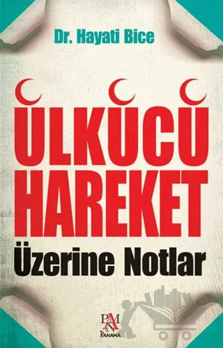 Ülkücü Hareket Üzerine Notlar