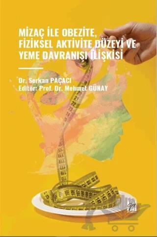 Mizaç Ile Obezite, Fiziksel Aktivite Düzeyi Ve Yeme Davranışı İlişkisi