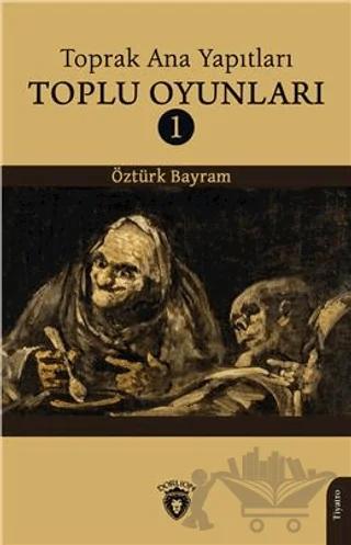 Toprak Ana Yapıtları Toplu Oyunları 1