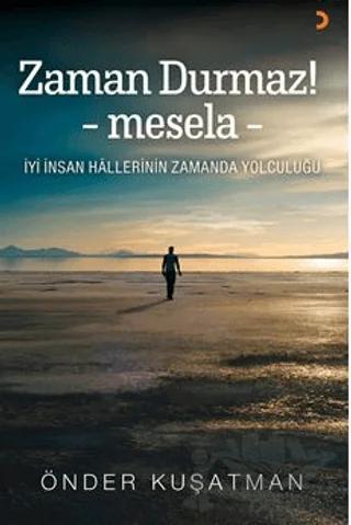 Zaman Durmaz! – mesela -
