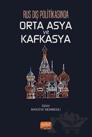 Rus Dış Politikasında Orta Asya Ve Kafkasya