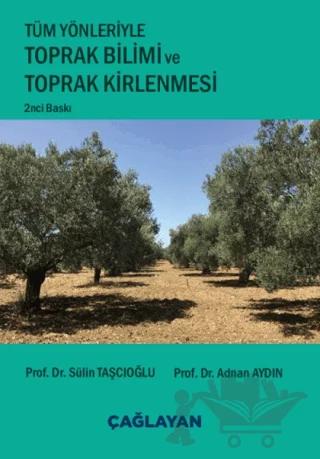Tüm Yönleriyle Toprak Bilimi ve Toprak Kirlenmesi