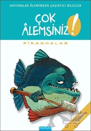 Çok Alemsiniz - Piranhalar – Alain M. Bergeron, Michel Quintin, Sampar – Mavibulut Yayınları kitap kapağı