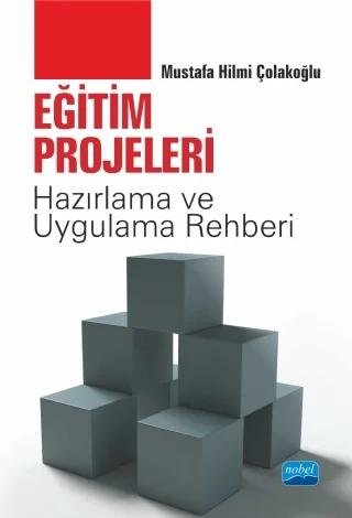 EĞİTİM PROJELERİ “Hazırlama ve Uygulama Rehberi”