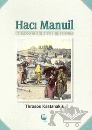 Hacı Manuil Beykoz’da Neler Oldu?