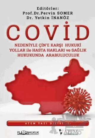 Covid Nedeniyle Çin'e Karşı Hukuki Yollar İle Hasta Hakları ve Sağlık Hukukunda Arabulucuk