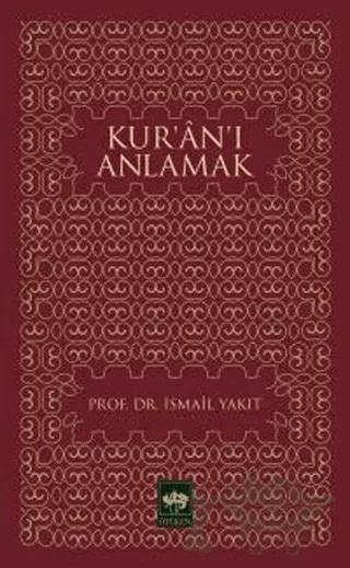 Kur’an’ı Anlamak