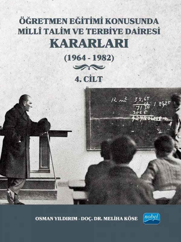 Öğretmen Eğitimi Konusunda Millî Talim ve Terbiye Dairesi Kararları - 4. Cilt