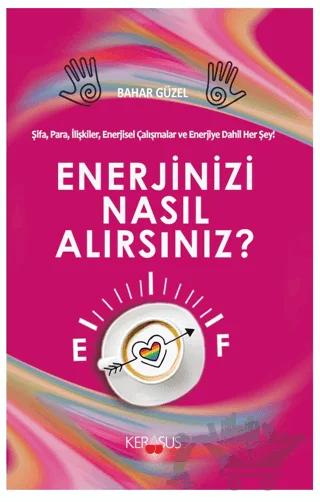 Enerjinizi Nasıl Alırsınız