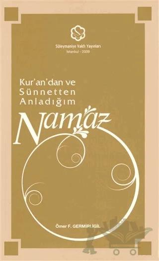 Kur'an'dan ve Sünnetten Anladığım Namaz