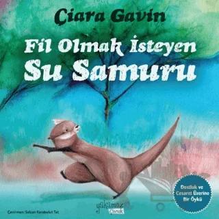 Fil Olmak İsteyen Su Samuru