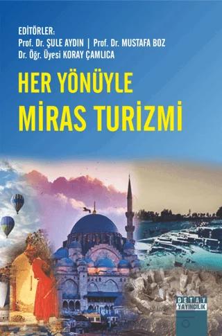 Her Yönüyle Miras Turizmi – Kolektif – Detay Yayıncılık kitap kapağı