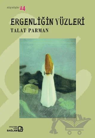 Ergenliğin Yüzleri
