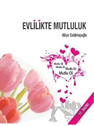 Evlilikte Mutluluk – Aliye Satılmışoğlu – Öncü Kitap kitap kapağı