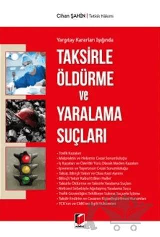 Yargıtay Kararları Işığında Taksirle Öldürme ve Yaralama Suçları