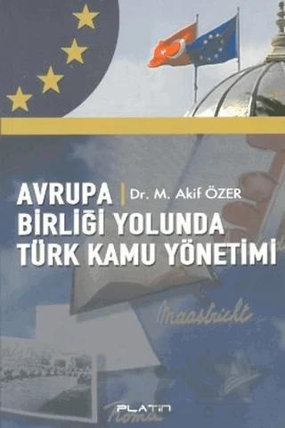 Avrupa Birliği Yolunda Türk Kamu Yönetimi