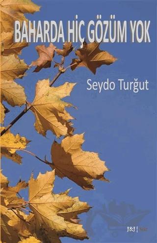Baharda Hiç Gözüm Yok