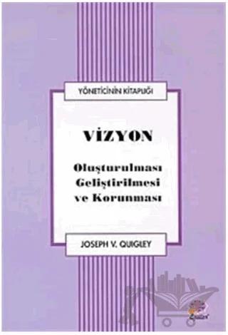 Vizyon Oluşturulması Geliştirilmesi ve Korunması
