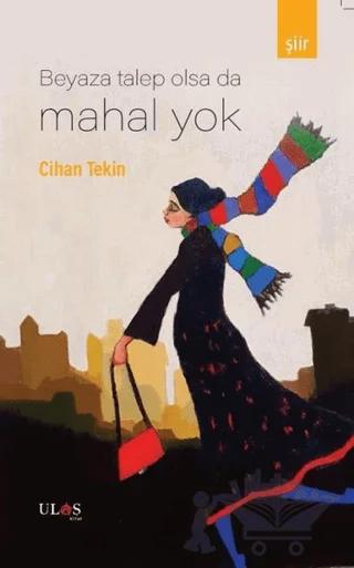 Beyaza Talep Olsa Da Mahal Yok