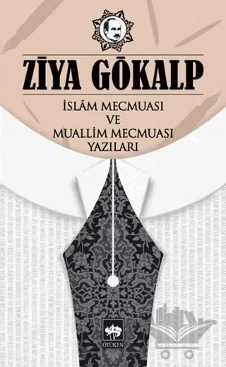 İslam Mecmuası ve Muallim Mecmuası Yazıları