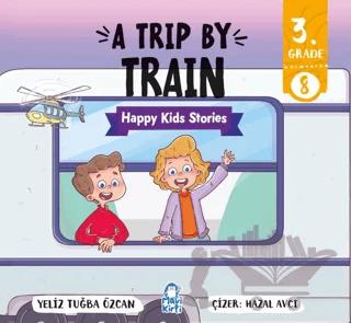 A Trip By Train – Happy Kids Stories 3 (3. Sınıf İngilizce Hikaye)