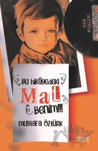 Bu Hikayedeki Mal Benim!!!